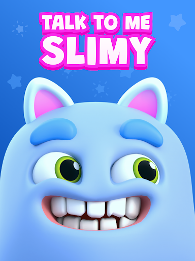 Talk to me Slimy: Talking Pet